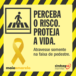 Maio Amarelo - Atravesse somente na faixa de pedestres